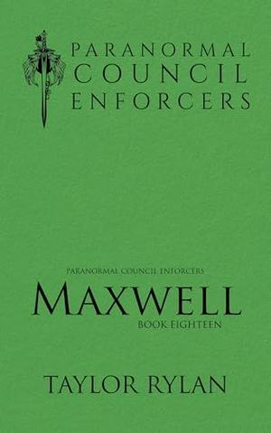 Maxwell (Paranormal Council Enforcers #18)