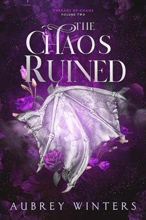 The Chaos Ruined by Aubrey Winters