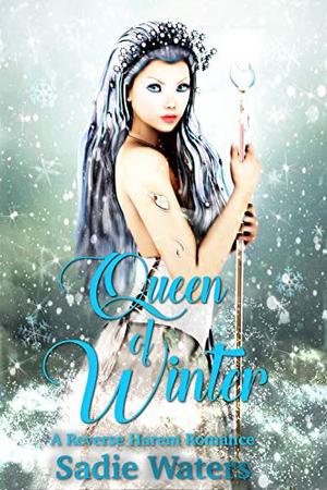 Queen of Winter by Sadie Waters