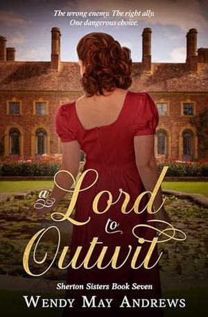 A Lord to Outwit: Sweet Regency Romance by Wendy May Andrews