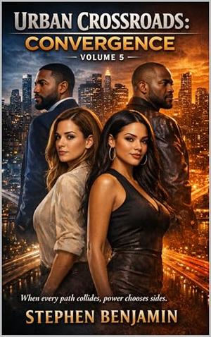 Urban Crossroads Vol 5: Convergence by Stephen Benjamin
