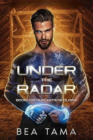 Under the Radar by Bea Tama