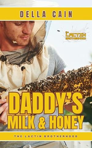 Daddy's Milk & Honey by Della Cain, Alex Blaine