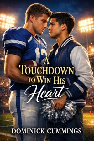 A Touchdown to Win His Heart: A Forbidden MM College Sports Romance (With heart...MM Romance to Make You Swoon #10)