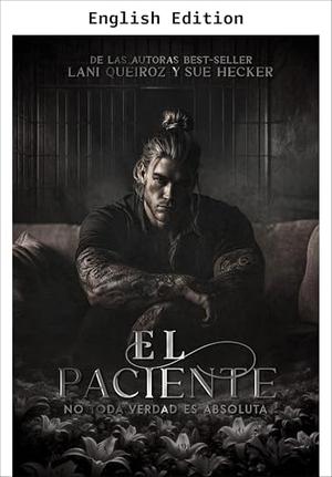 The Patient by Sue Hecker, Lani Queiroz