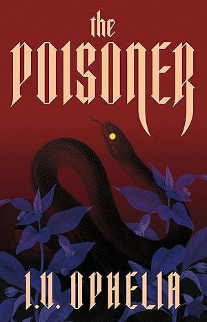 The Poisoner by I.V. Ophelia