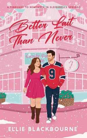 Better Lait than Never by Ellie Blackbourne