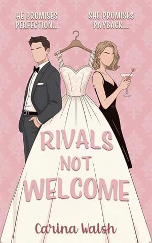 Rivals Not Welcome by Carina Walsh