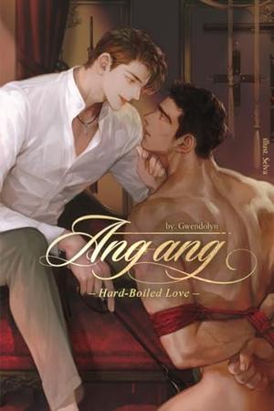 Ang Ang: Hard-boiled love by Gwendolyn, Kang San