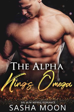 The Alpha King's Omega by Sasha Moon