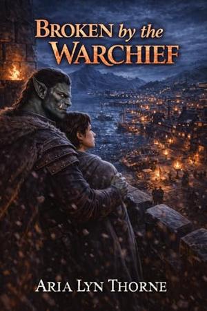 Broken by the Warchief: A Spicy Monster Romance Short Read (Savage Oaths #6)