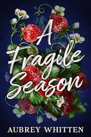 A Fragile Season by Aubrey Whitten