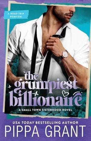 The Grumpiest Billionaire by Pippa Grant