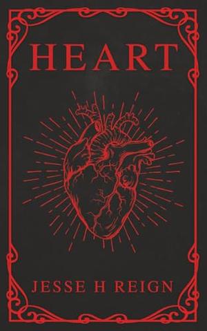 Heart: Alternate Cover by Jesse H. Reign