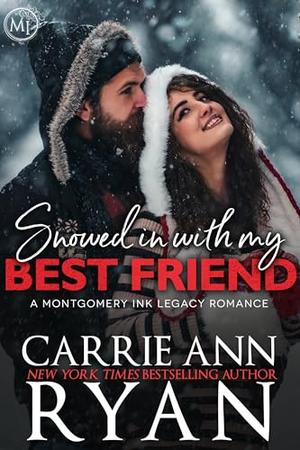 Snowed in with my Best Friend by Carrie Ann Ryan