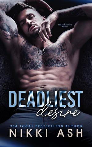 Deadliest Desire by Nikki Ash
