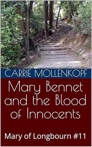 Mary Bennet and the Blood of Innocents: Mary of Longbourn #11 by Carrie Mollenkopf