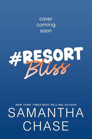 #Resort Bliss by Samantha Chase
