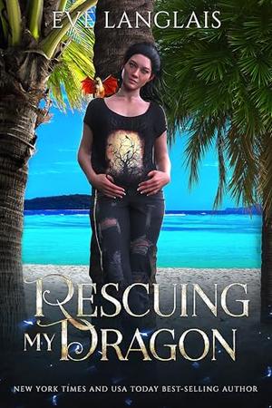 Rescuing my Dragon by Eve Langlais