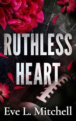 Ruthless Heart by Eve L. Mitchell