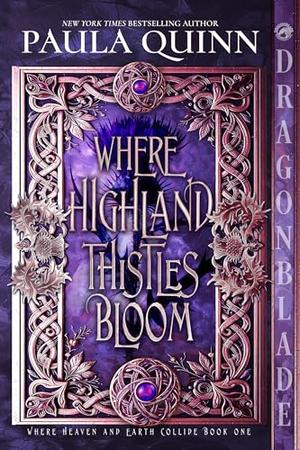 Where Highland Thistles Bloom by Paula Quinn