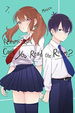 Kuzumi-kun, Can't You Read the Room?, Vol. 7 (Kuzumi-kun, Can't You Read the Room? #7)