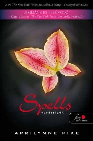 Spells by Aprilynne Pike