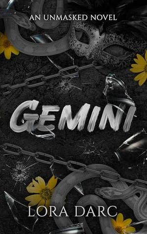 Gemini: An Unmasked Novel by Lora Darc