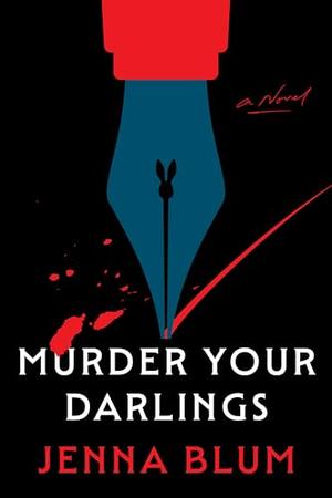 Murder Your Darlings by Jenna Blum