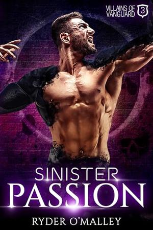 Sinister Passion by Ryder O'Malley