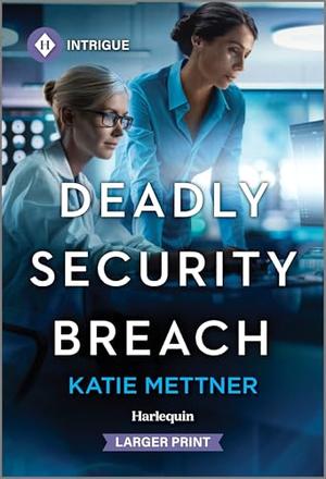 Deadly Security Breach by Katie Mettner