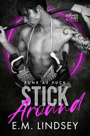 Stick Around by E.M. Lindsey