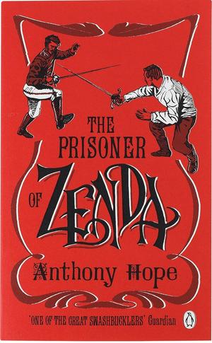 The Prisoner Of Zenda by Anthony Hope
