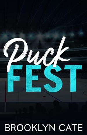 Puck Fest by Brooklyn Cate