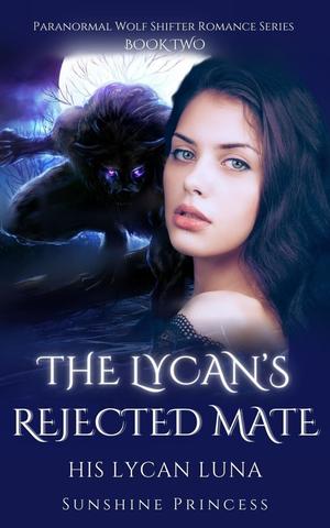 His Lycan Luna by Sunshine Princess