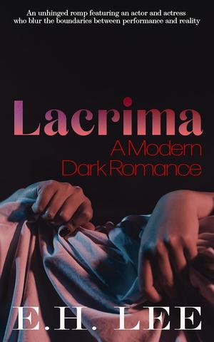 Lacrima by E.H. Lee