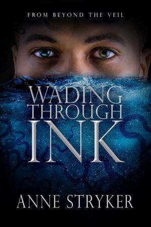 Wading Through Ink by Anne Stryker