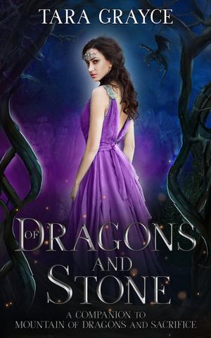 Of Dragons and Stone by Tara Grayce