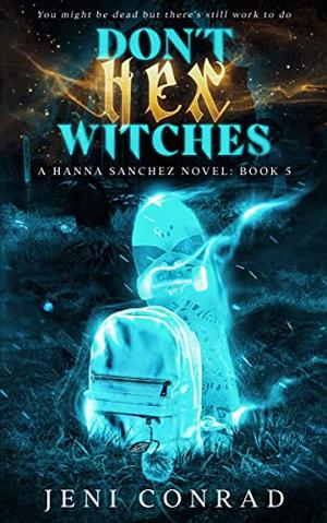 Don't Hex Witches by Jeni Conrad