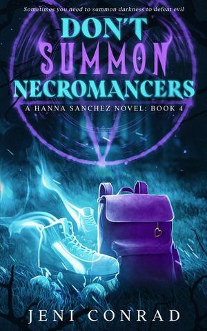 Don't Summon Necromancers by Jeni Conrad