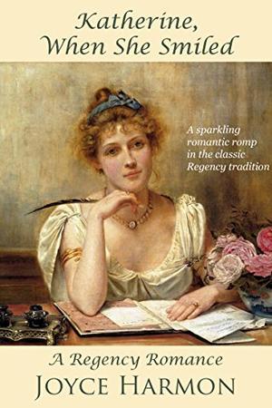 Katherine, When She Smiled by Joyce Harmon