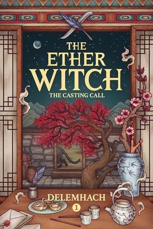 The Ether Witch: The Casting Call by Delemhach