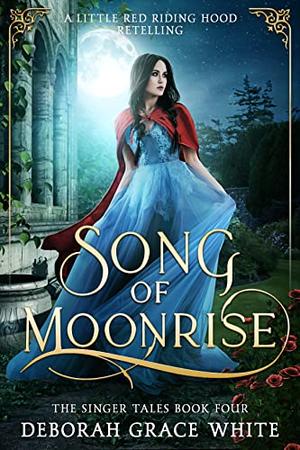 Song of Moonrise by Deborah Grace White