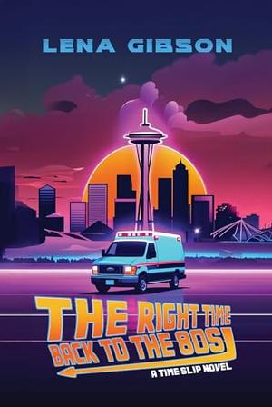 The Right Time: Back to the 80s by Lena Gibson