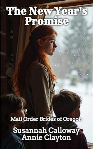 The New Year's Promise by Annie Clayton, Susannah Calloway