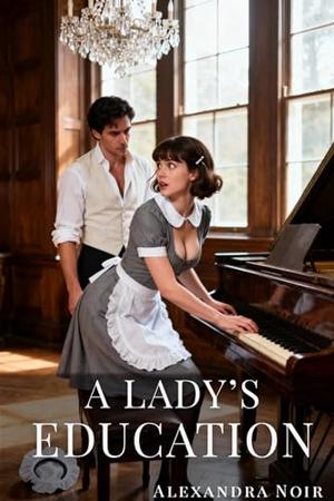 A Lady's Education by Alexandra Noir