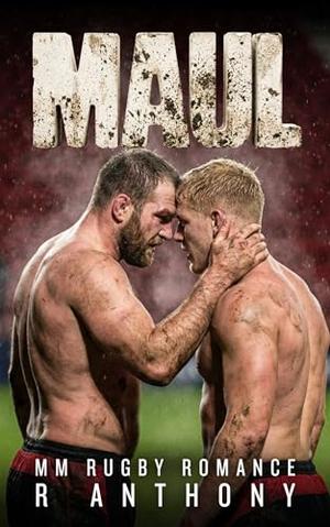 MAUL: MM Rugby Romance by Anthony R