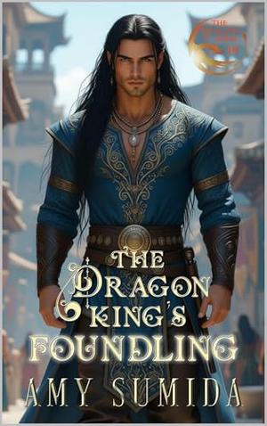 The Dragon King's Foundling (The Dragons of Serai #19)