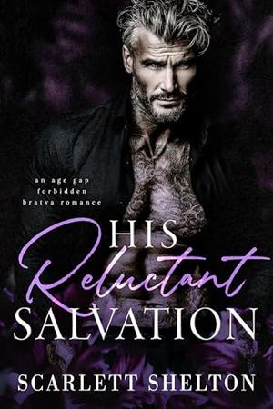 His Reluctant Salvation: An Age Gap Forbidden Bratva Romance (The Orlov Dynasty #1)