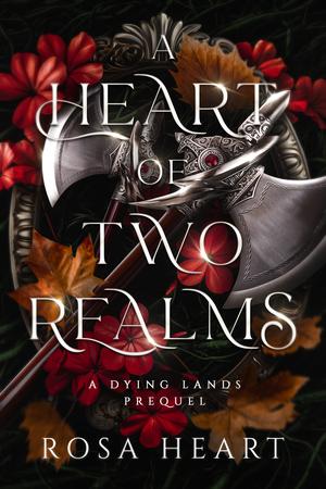 A Heart Of Two Realms (Dying Lands #0.5)